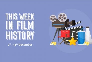 This Week in Film History 7th December