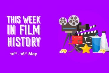 This Week in Film History Banner 10th May