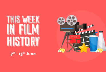 This Week in Film History Banner 7th June